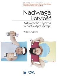 Nadwaga i otyłość Aktywność fizyczna w profilaktyce