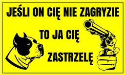Tabliczka Jeśli on Cię nie zagryzie