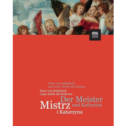 Mistrz i Katarzyna. Hans von Kulmbach i jego..