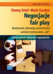NEGOCJACJE FAIR PLAY. BUDOWANIE ZDROWEGO PARTNERSTWA ZAMIAST WYMUSZANIA