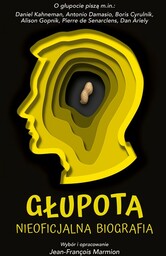 Głupota. Nieoficjalna biografia