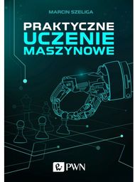 Praktyczne uczenie maszynowe