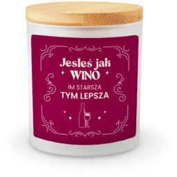 Jesteś jak wino - im starsza tym lepsza