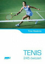 Tenis 245 ćwiczeń - Hoskins Tina
