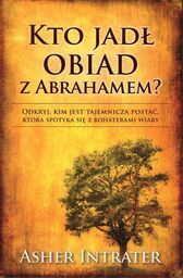 Kto jadł obiad z Abrahamem? - Asher Intrater