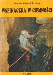 WSPINACZKA W CIEMNOŚCI Tomasz K. Pryjma