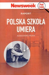 POLSKA SZKOŁA UMIERA Aleksandra Pezda