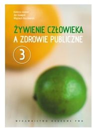 Żywienie człowieka a zdrowie publiczne T. 3