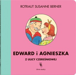 ULICA CZEREśNIOWA. EDWARD I AGNIESZKA - ROTRAUT SUSANNE