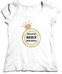 Koszulka na Wieczór Panieński - Ostatni dzień wolności