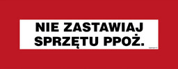 BC115 NIE ZASTAWIAJ SPRZĘTU PRZECIWPOŻAROWEGO, FN - FOLIA