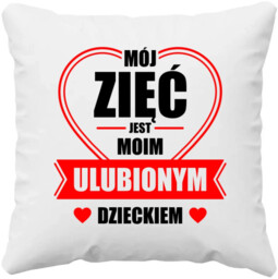 Mój zięć jest moim ulubionym dzieckiem - poduszka