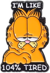 Metalowa przypinka Garfield 104% tired