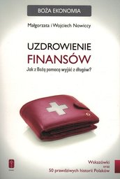 Uzdrowienie finansów Jak z Bożą pomocą wyjść