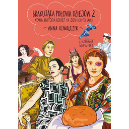 Brakująca połowa dziejów 2. Nowa historia kobiet