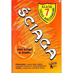 ŚCIĄGA. KLASA 7 SZKOŁA PODSTAWOWA Bogumiła Wojnar
