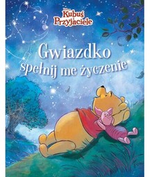 Olesiejuk Książka Disney Kubuś i przyjaciele Gwiazdko, spełnij