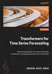 Transformers for Time Series Forecasting. Modern techniques for