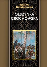 OLSZYNKA GROCHOWSKA Walery Przyborowski