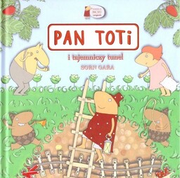 PAN TOTI I TAJEMNICZY TUNEL - JOANNA SORN