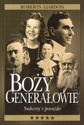 Boży generałowie Sukcesy i porażki - Roberts Liardon