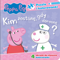 Świnka Peppa Puzzle i kolorowanki 2 Kim zostanę,