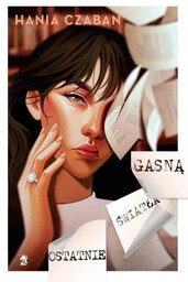 OSTATNIE ŚWIATŁA GASNĄ Hania Czaban