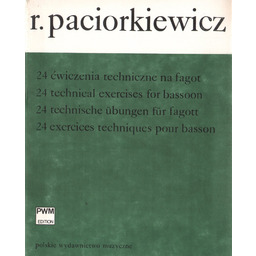 24 ĆWICZENIA TECHNICZNE NA FAGOT SOLO Ryszard Paciorkiewicz