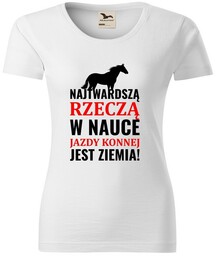 Koszulka Najtwardszą rzeczą w nauce jazdy konnej jest