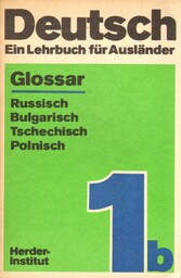 DEUTSCH. TEIL 1B. EIN LEHRBUCH FUR AUSLANDER. GLOSSAR