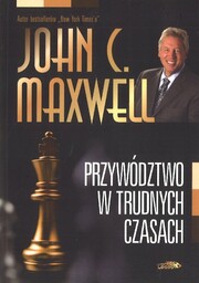 Przywództwo w trudnych czasach wyd. 1 - John