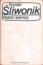 WYBÓR WIERSZY Roman Śliwonik