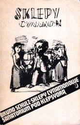 SKLEPY CYNAMONOWE. SANATORIUM POD KLEPSYDRĄ Bruno Schulz