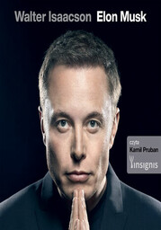 Biografie Waltera Isaacsona (Elon Musk). Elon Musk -