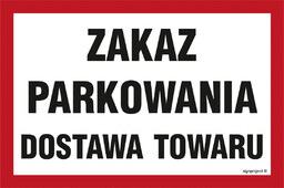 NC049 ZAKAZ PARKOWANIA DOSTAWA TOWARU, PN - PŁYTA