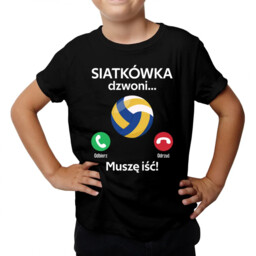 Siatkówka dzwoni, muszę iść - dziecięca koszulka