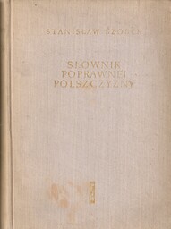 SŁOWNIK POPRAWNEJ POLSZCZYZNY Stanisław Szober
