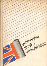 GRAMATYKA JĘZYKA ANGIELSKIEGO Janina Smólska
