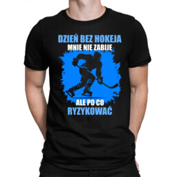 Dzień bez hokeja mnie nie zabije, ale po