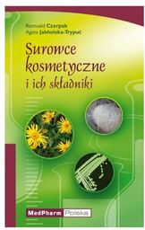 Surowce kosmetyczne i ich składniki Część teoretyczna