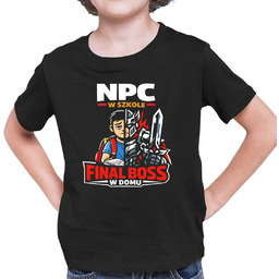 NPC w szkole, final boss w domu -