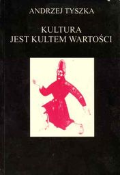 Kultura jest kultem wartości. Aksjologia spoleczna - studia