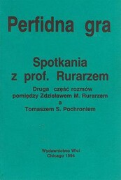 Perfidna Gra. Spotkania z prof. Rurarzem. Druga część