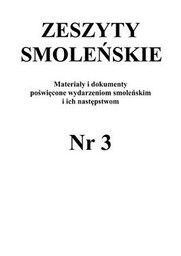Zeszyty Smoleńskie Nr 3. Materiały i dokumenty poświęcone