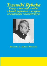 Trzewiki Rybaka. Kryzys - apostazja - walka o