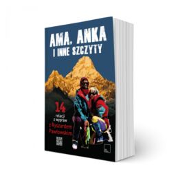 Ama, Anka i inne szczyty. 14 relacji