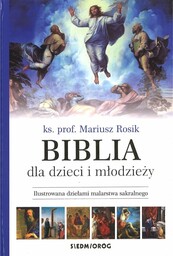 Biblia dla dzieci i młodzieży ilustrowana dziełami malarstwa