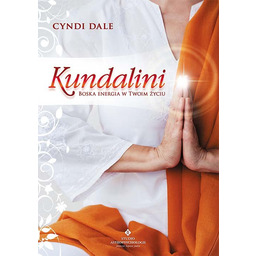 Kundalini. Boska energia w Twoim życiu