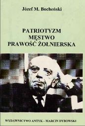 Patriotyzm, męstwo, prawość żołnierska