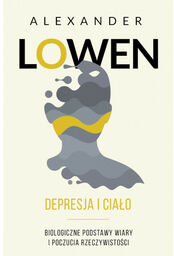 Depresja i ciało - Alexander Lowen
